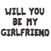 Black-Will You Be My Girlfriend-Foil Balloons