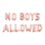 Rose Gold-No Boys Allowed-Foil Balloons